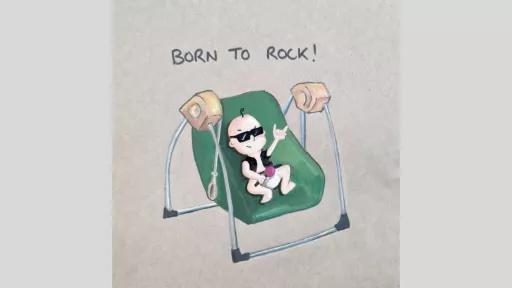 A drawing of a baby wearing sunglasses and doing the sign of the horns with it's hand while sitting in a baby chair, with the words 'Born to rock!' above them